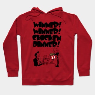 WINNER! WINNER! CHICKEN DINNER! Hoodie